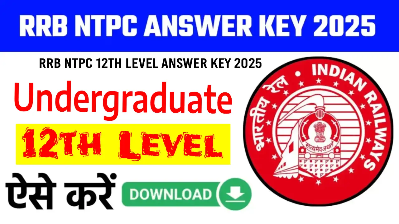 RRB NTPC Ugraduate Level Answer Key 2025