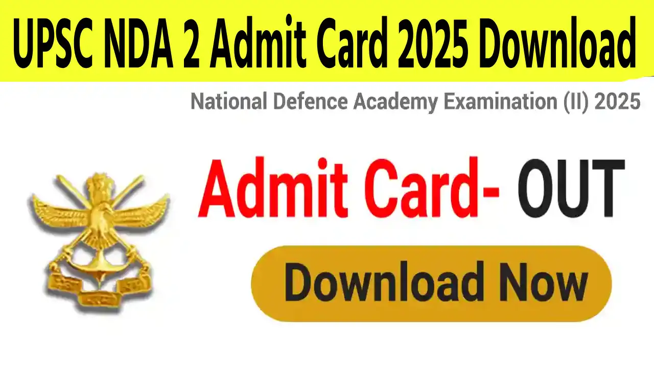UPSC NDA 2 Admit Card 2025 Download Now